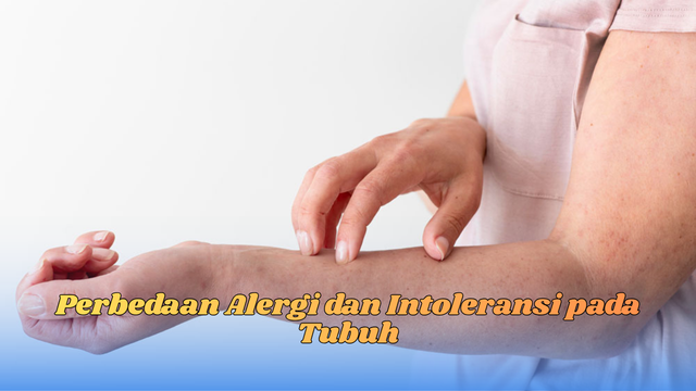 Perbedaan Alergi dan Intoleransi