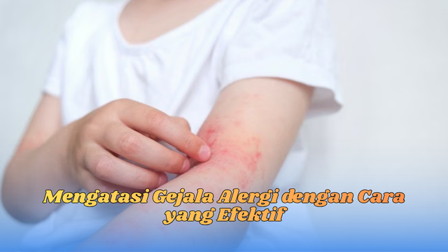 mengatasi gejala alergi